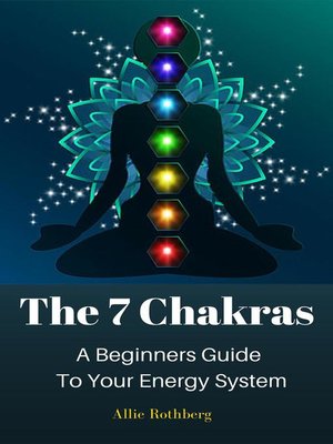 cover image of The 7 Chakras a Beginners Guide  to Your Energy System